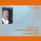 Die Aura des Menschen und was sie bewirkt, 1 Audio-CD