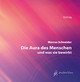 Die Aura des Menschen und was sie bewirkt, 1 Audio-CD